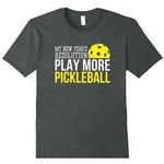 New Years Resolution Pickleball T-Shirt - Pickleball Clearance