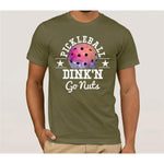 Dink and Go Nuts! Pickleball T-Shirt