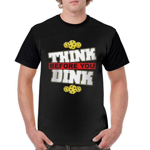 Think Before You Dink Pickleball T-Shirt - Pickleball Clearance