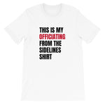 Officiating From The Sidelines T-Shirt - Pickleball Clearance